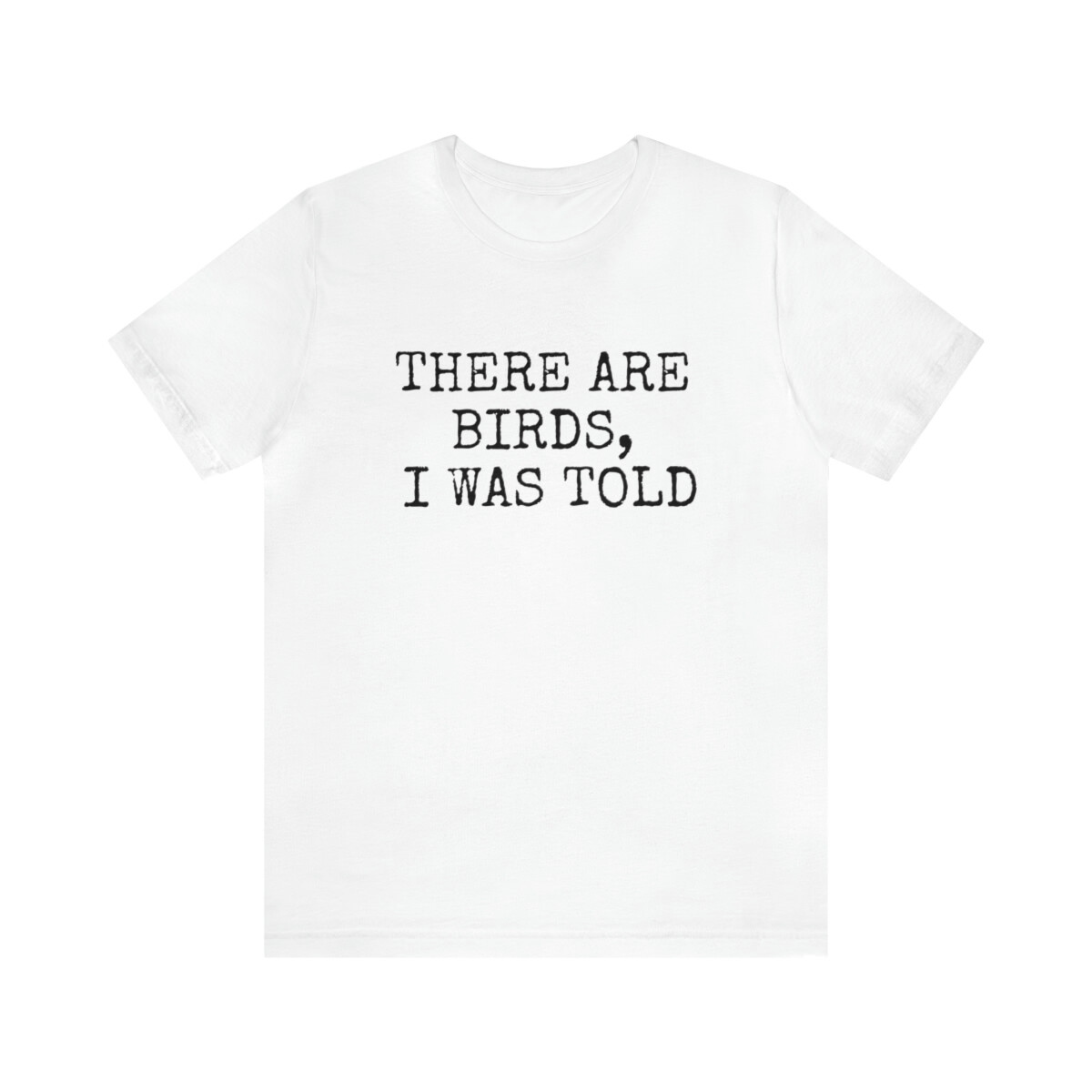 There are Birds, Kurzarm, Geschenk, bird watcher, Herren T-Shirt Unisex Jersey