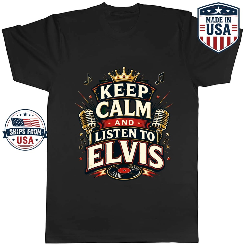 Keep Calm and Listen to Elvis 2 Graphic T-Shirt