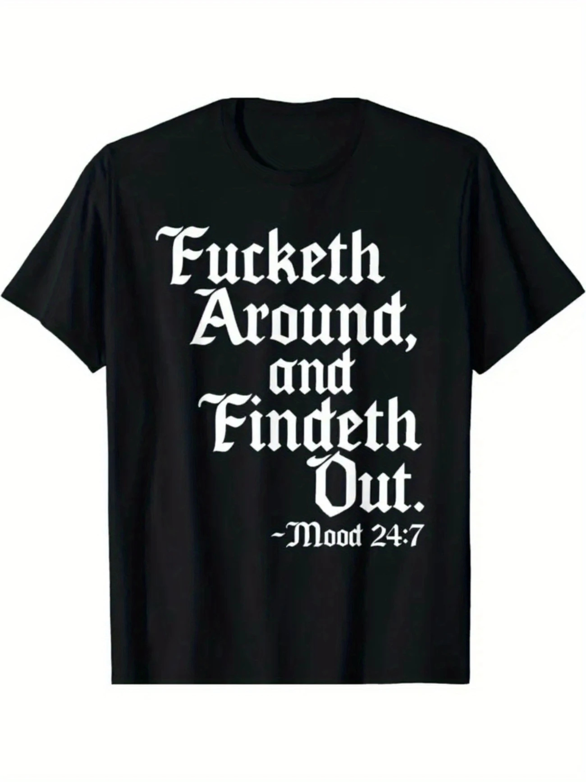 Fucketh Around and Find Out” Print T-Shirt for Men