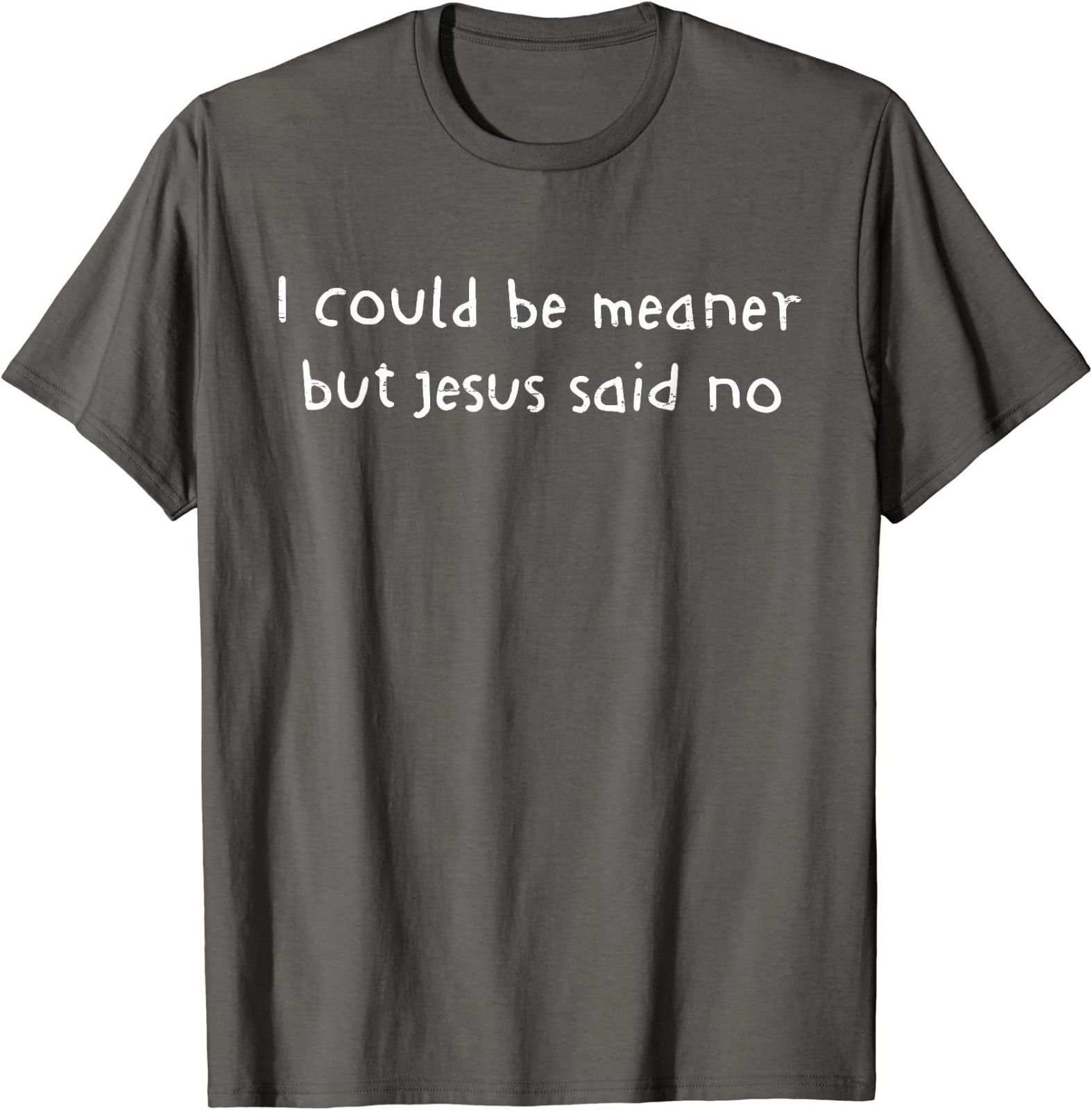Retro I Could Be Meaner But Jesus Said No Funny Christian For Men Women T-Shirt
