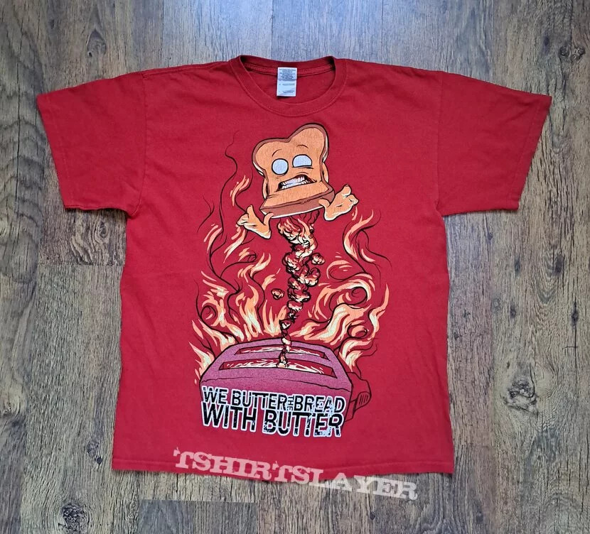 We Butter The Bread With Butter Special Hot Red T-Shirt For Men Women DT1150