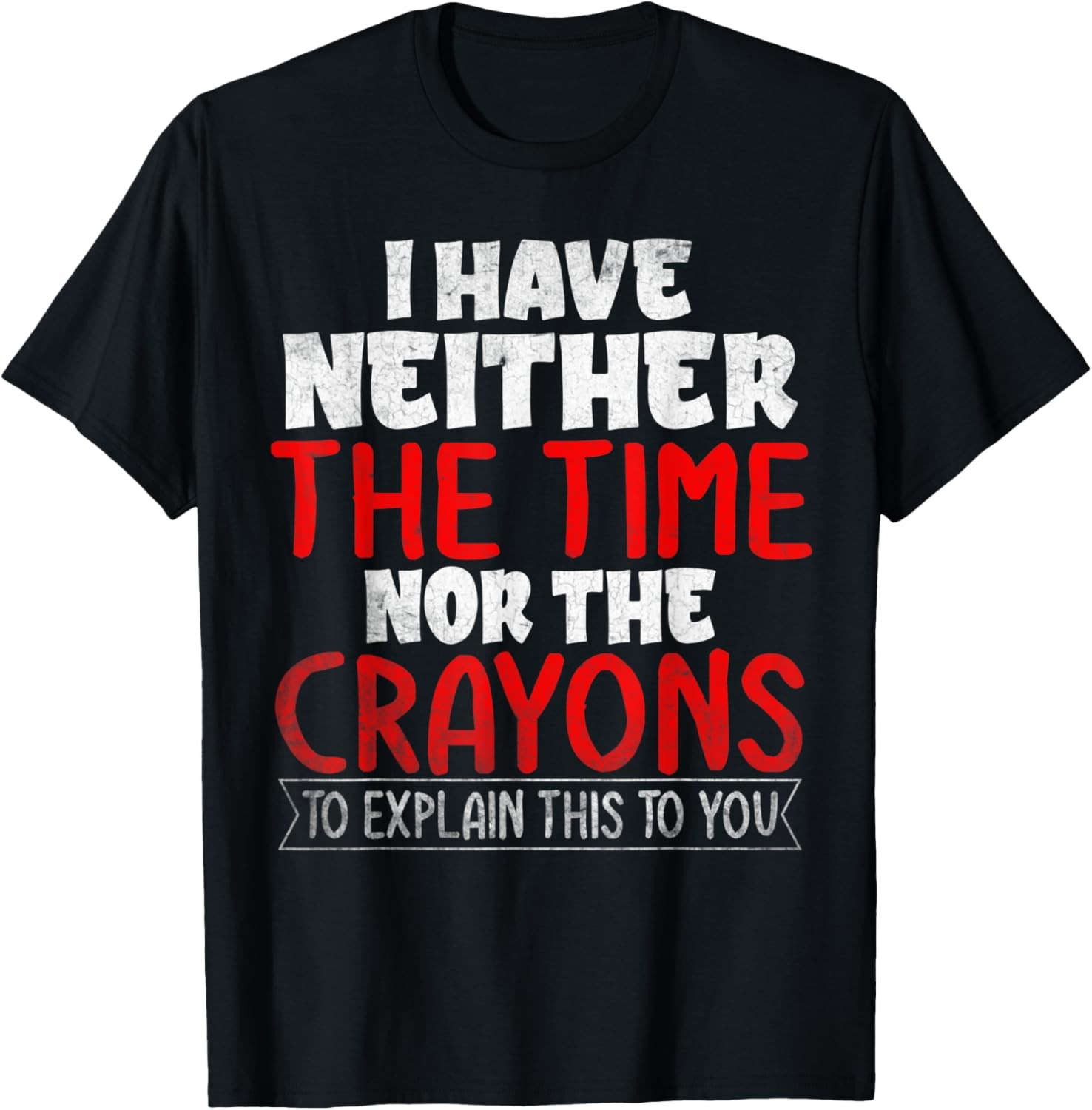 Funny T Shirts Sarcastic Novelty Graphic Unisex T-Shirt