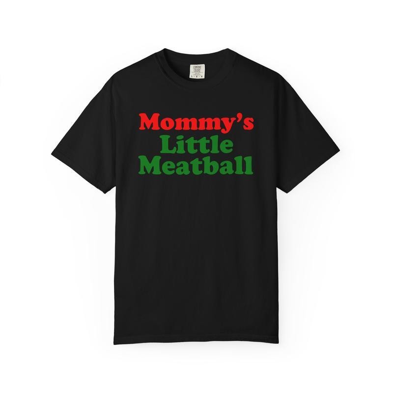 Mommy’s Little Meatball Unisex Garment Dyed T shirt – Funny