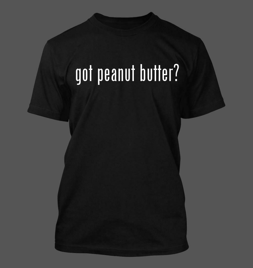got peanut butter? – Men’s Funny T-Shirt New RARE