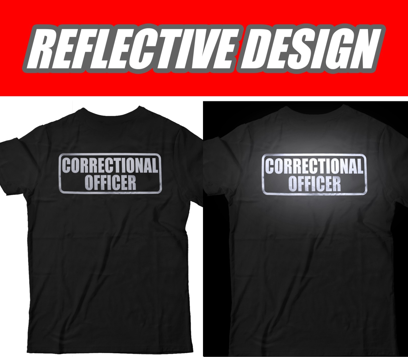 Correctional Officer t-shirt with REFLECTIVE logo design, 100% cotton.