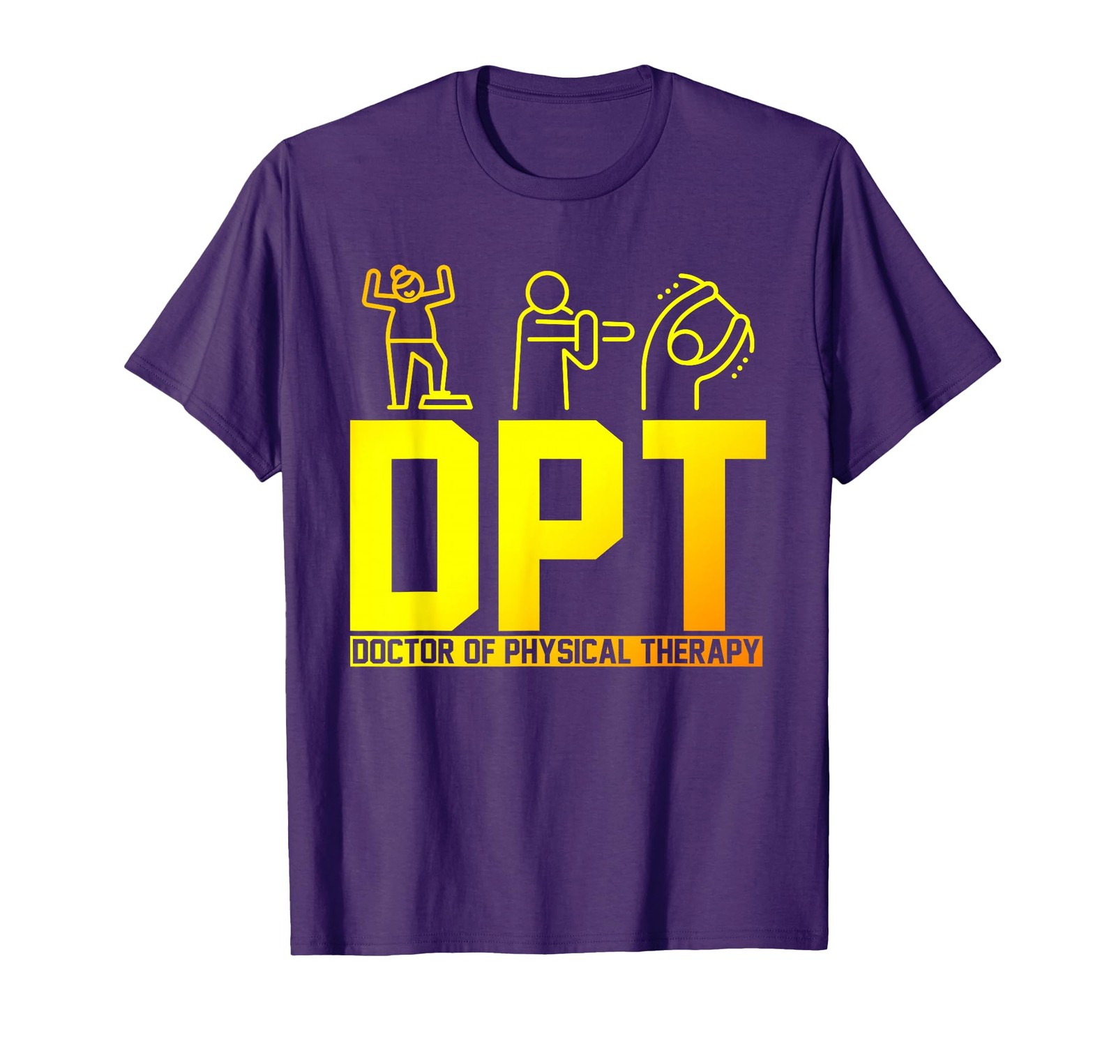 DPT Doctor Of Physical Therapy PTA Gift Physical Therapy T-Shirt