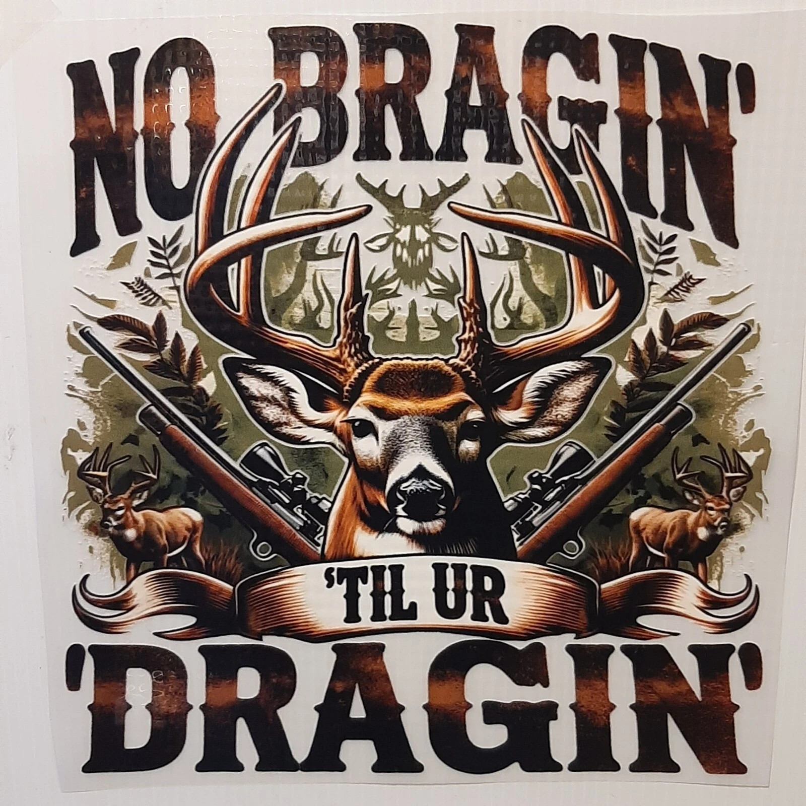 NO BRAGIN’ ‘TIL UR DRAGIN’ DEER HUNTING BUCK HUNTER POCKET SHIRT #0009